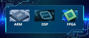 ARM vs. DSP vs. FPGA: Main differences between them