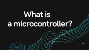 What is a Microcontroller?: Types, Companies, and Microcontroller vs. FPGA
