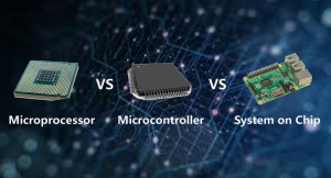 Microprocessor vs. Microcontroller vs. System on Chip: What are the differences among them?