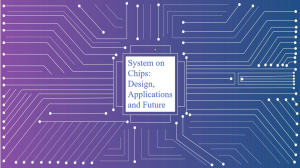 System on Chips: Design, Applications and Future