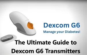 The Ultimate Guide to Dexcom G6 Transmitters: Lifespan and Replacement