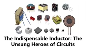 The Indispensable Inductor: The Unsung Heroes of Circuits